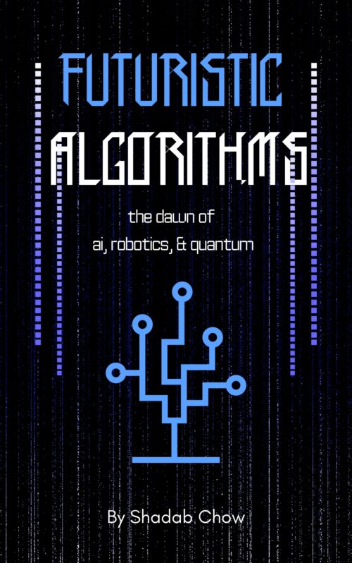 Futuristic Algorithms: The Dawn of AI, Robotics, & Quantum